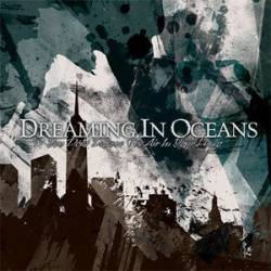 Dreaming In Oceans : You Don't Deserve the Air in Your Lungs